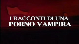 I racconti di una szex vampira - Olasz szinkronos teljes erotikus videó